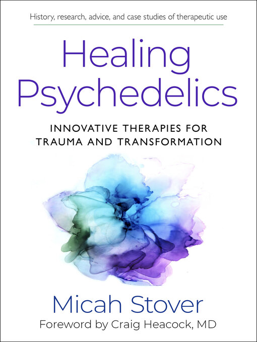 Title details for Healing Psychedelics by Micah Stover - Available